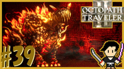 OCTOPATH TRAVELER2 #39
